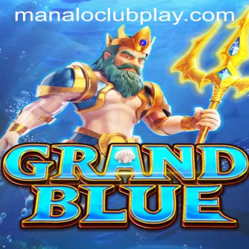 Exploring the Exhilarating World of GRANDBLUE and MANALOCLUB PLAY