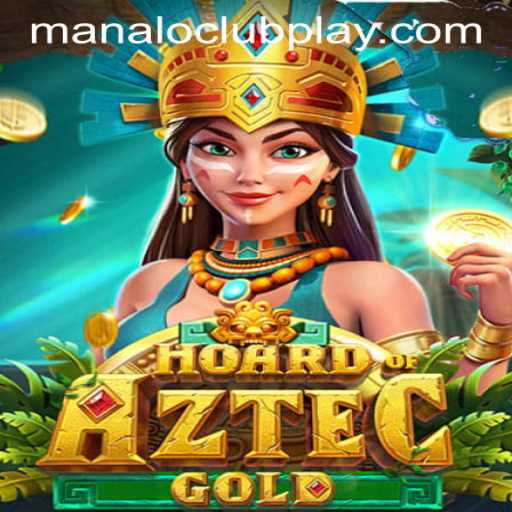 Unveiling the Adventure: HoardofAztecgold at MANALOCLUB PLAY